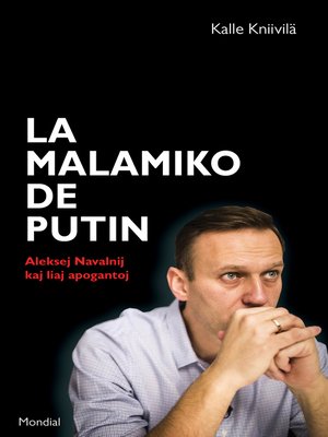 cover image of La malamiko de Putin. Aleksej Navalnij kaj liaj apogantoj. (Esperanto)